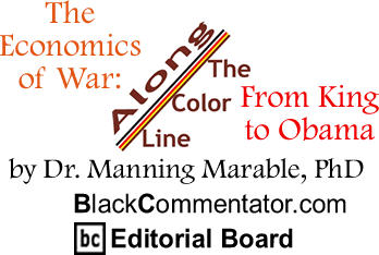 The Black Commentator - The Economics of War: From King to Obama - Along the Color Line