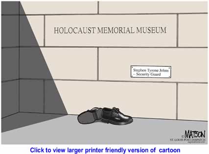 Political Cartoon: Holocaust Museum Memorial By RJ Matson, The St. Louis Post Dispatch