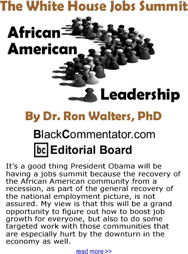 The White House Jobs Summit - African American Leadership - By Dr. Ron Walters, PhD - BlackCommentator.com Editorial Board