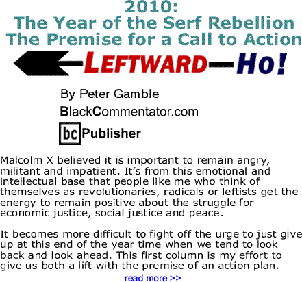 2110: The Year of the Serf Rebellion - The Premise for a Call to Action - Leftward Ho! By Peter Gamble, BlackCommentator.com Publisher