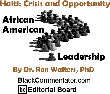 Crisis and Opportunity - African American Leadership By Dr. Ron Walters, PhD, BlackCommentator.com Editorial Board