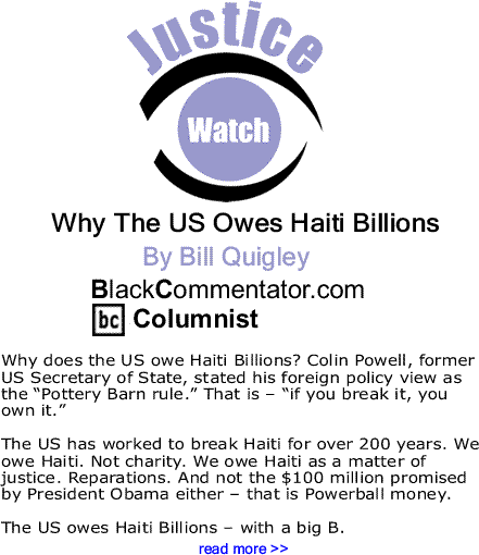 Why The US Owes Haiti Billions - Justice Watch By Bill Quigley, BlackCommentator.com Columnist