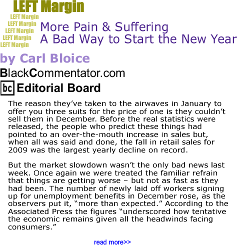 More Pain & Suffering –  A Bad Way to Start the New Year - Left Margin By Carl Bloice, BlackCommentator.com Editorial Board