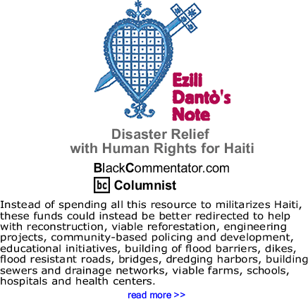 Disaster Relief with Human Rights for Haiti - Dantò’s Note By Ezili Dantò/Marguerite Laurent, President, Haitian Lawyers Leadership Network, BlackCommentator.com Columnist