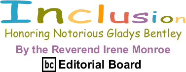 Honoring Notorious Gladys Bentley - Inclusion - By The Reverend Irene Monroe - BlackCommentator.com Editorial Board