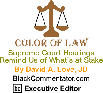 Supreme Court Hearings Remind Us of What s at Stake The Color of Law