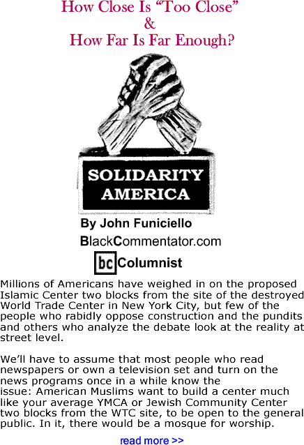 BlackCommentator.com: How Close Is “Too Close” & How Far Is Far Enough? - Solidarity America By John Funiciello, BlackCommentator.com Columnist