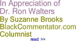 BlackCommentator.com: In Appreciation of Dr. Ron Walters - By Suzanne Brooks