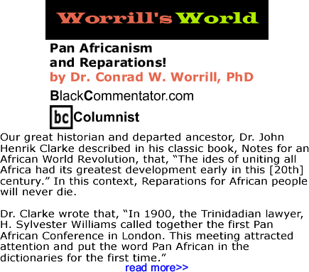 BlackCommentator.com: Pan Africanism and Reparations! - Worrill’s World - By Dr. Conrad W. Worrill, PhD