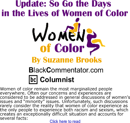 BlackCommentator.com: Update: So Go the Days in the Lives of Women of Color - Women of Color - By Suzanne Brooks