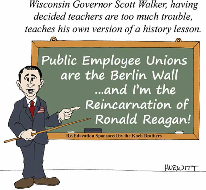 BlackCommentator.com: Political Cartoon - Governor Walker's History Lesson By Mark Hurwitt, Brooklyn NY