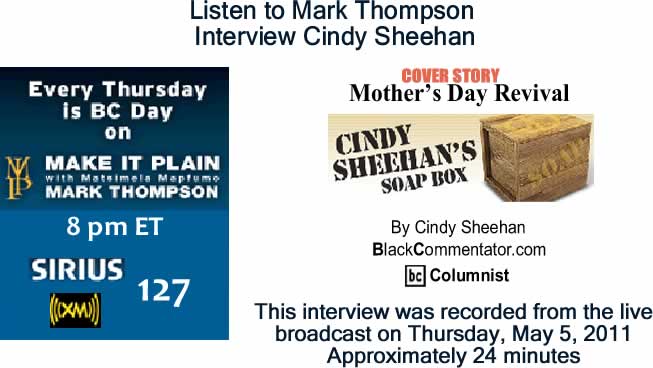 BlackCommentator.com: Listen to Mark Thompson Interview Cindy Sheehan about "Mother’s Day Revival"
