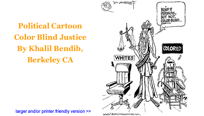 Political Cartoon - Color Blind Justice By Khalil Bendib, Berkeley CA