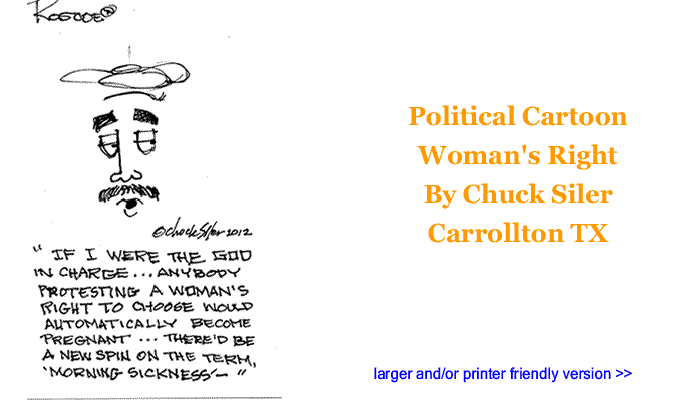 Political Cartoon - Woman's Right By Chuck Siler, Carrollton TX