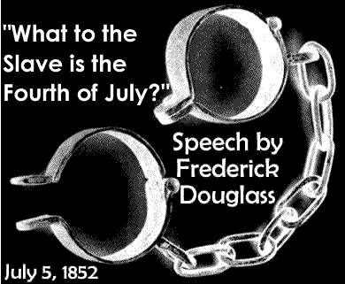 BlackCommentator.com: "What to the Slave is the Fourth of July?" - Speech by Frederick Douglass July 5, 1852