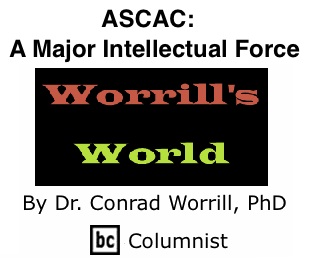 BlackCommentator.com: ASCAC - A Major Intellectual Force - Worrill’s World - By Dr. Conrad W. Worrill, PhD - BC Columnist
