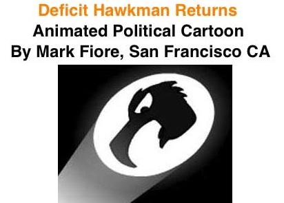 BlackCommentator.com: Deficit Hawkman Returns - Animated Political Cartoon By Mark Fiore, San Francisco CA