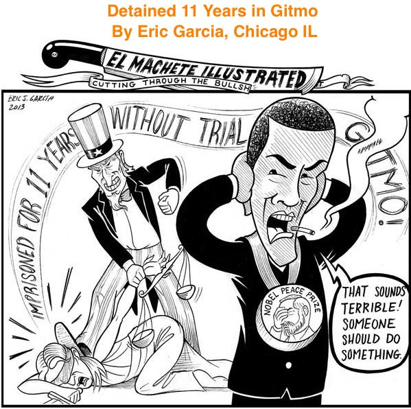 BlackCommentator.com: Detained 11 Years in Gitmo - Political Cartoon By Eric Garcia, Chicago IL