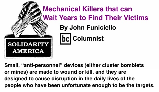 BlackCommentator.com: Mechanical Killers that can Wait Years to Find Their Victims - Solidarity America - By John Funiciello - BC Columnist