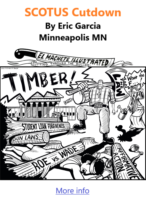 BlackCommentator.com July 4, 2024 - Issue 1007: SCOTUS Cutdown - Political Cartoon By Eric Garcia, Minneapolis MN
