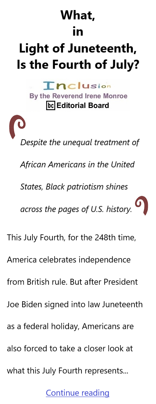 BlackCommentator.com July 4, 2024 - Issue 1007: What, in Light of Juneteenth, Is the Fourth of July? - Inclusion By The Reverend Irene Monroe, BC Editorial Board