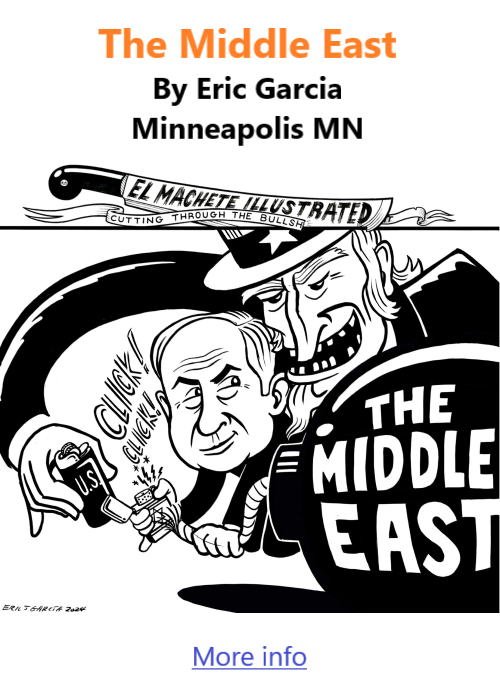 BlackCommentator.com Oct 24, 2024 - Issue 1014: The Middle East - Political Cartoon By Eric Garcia, Minneapolis MN