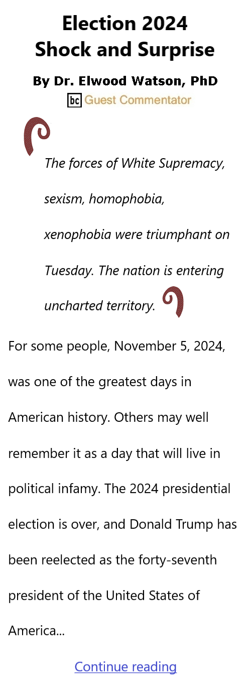 BlackCommentator.com Nov 7, 2024 - Issue 1016: Election 2024 - Shock and Surprise By Dr. Elwood Watson, PhD, BC Guest Commentator