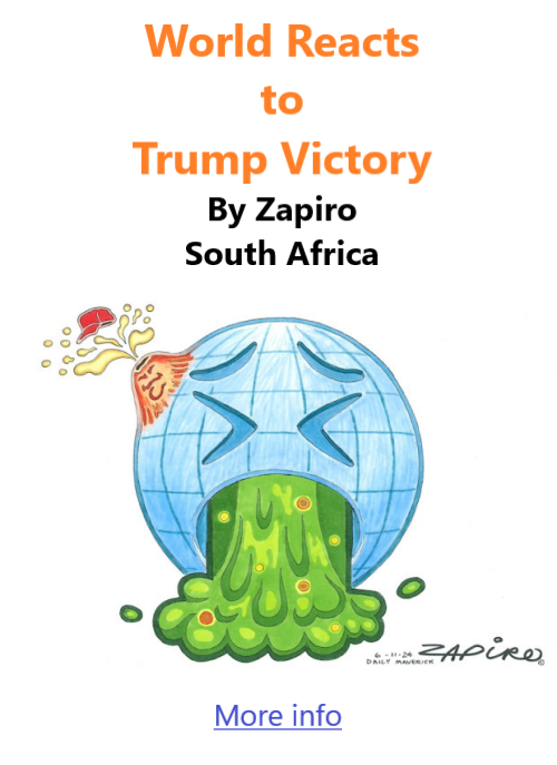 BlackCommentator.com Nov 7, 2024 - Issue 1016: World Reacts to Trump Victory - Political Cartoon By Zapiro, South Africa