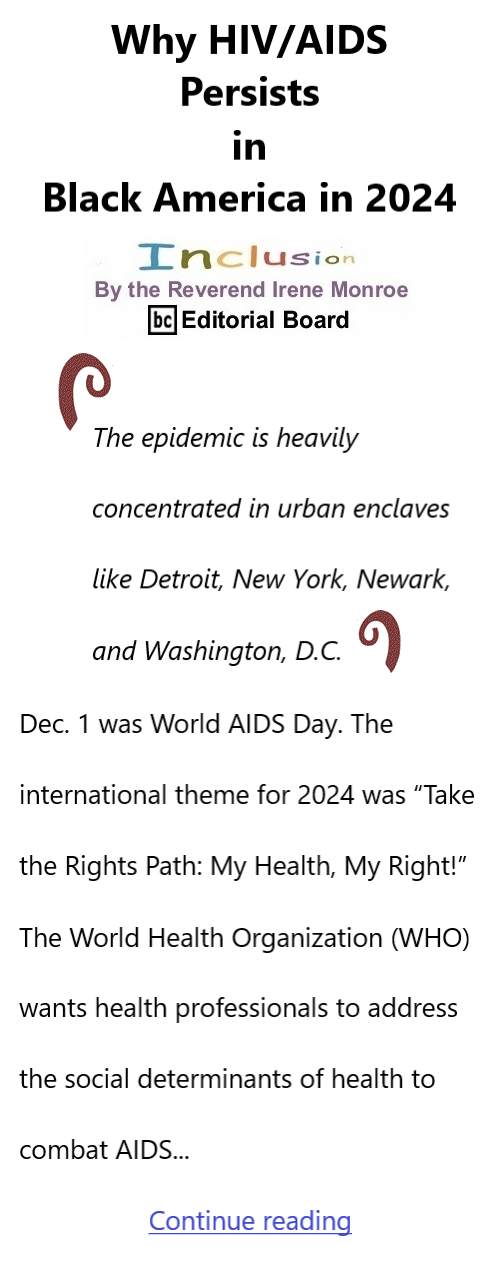 BlackCommentator.com Dec 6, 2024 - Issue 1019: Why HIV/AIDS Persists in Black America in 2024 - Inclusion By The Reverend Irene Monroe, BC Editorial Board