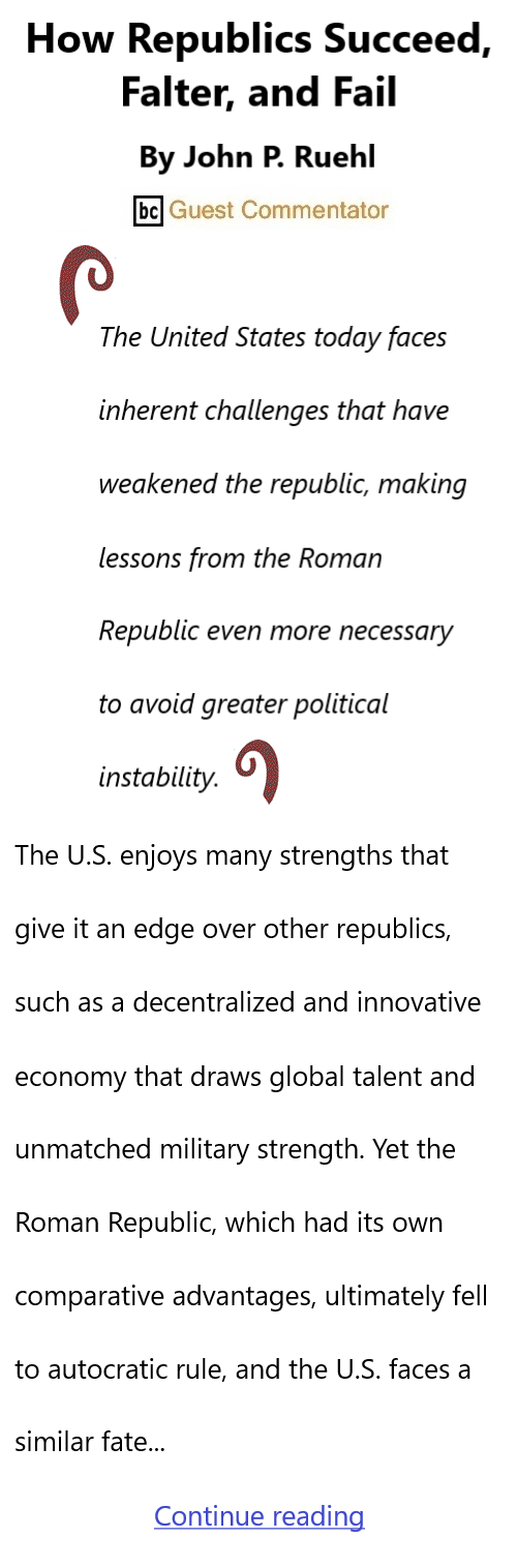 BlackCommentator.com Dec 12, 2024 - Issue 1020: How Republics Succeed, Falter, and Fail By John P. Ruehl, BC Guest Commentator