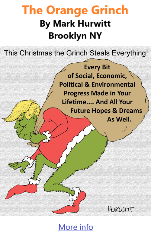 BlackCommentator.com Dec 19, 2024 - Issue 1021: The Orange Grinch - Political Cartoon By Mark Hurwitt, Brooklyn NY