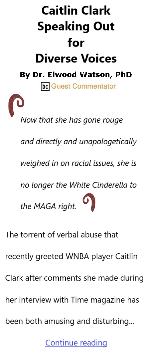 BlackCommentator.com Dec 19, 2024 - Issue 1021: Caitlin Clark Speaking Out for Diverse Voices By Dr. Elwood Watson, PhD, BC Guest Commentator