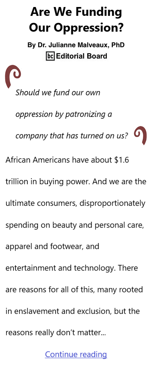 BlackCommentator.com Feb 20, 2025 - Issue 1029: Are We Funding Our Oppression? By Dr. Julianne Malveaux, PhD, BC Editorial Board