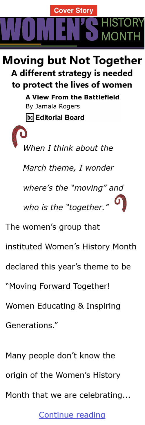 BlackCommentator.com March 13, 2025 - Issue 1032: Cover Story - Women's History Month - Moving but Not Together - View from the Battlefield By Jamala Rogers, BC Editorial Board