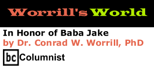 In Honor of Baba Jake - Worrill's World By Dr. Conrad W. Worrill, PhD, BC Columnist