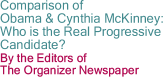 The Black Commentator - Comparison of Obama & Cynthia McKinney: Who is the Real Progressive Candidate?