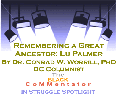 The Black Commentator -Remembering a Great Ancestor: Lu Palmers - In Struggle Spotlight