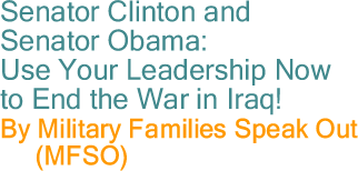 The Black Commentator - Senator Clinton and Senator Obama: Use Your Leadership Now to End the War in Iraq!