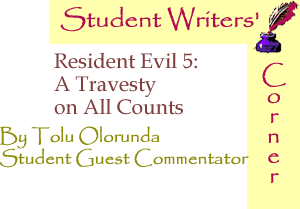 BlackCommentator.com - Resident Evil 5: A Travesty on All Counts - Student Writers’ Corner