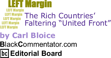 The Rich Countries’ Faltering "United Front" - Left Margin - By Carl Bloice - BlackCommentator.com Editorial Board
