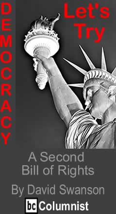 A Second Bill of Rights - Let's Try Democracy By David Swanson, BlackCommentator.com Columnist