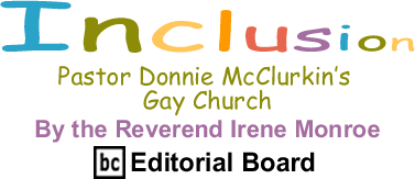 Pastor Donnie McClurkin’s Gay Church - Inclusion - By The Reverend Irene Monroe - BlackCommentator.com Editorial Board