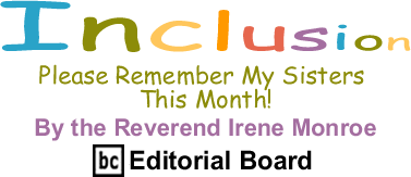 Please Remember My Sisters This Month! - Inclusion - By The Reverend Irene Monroe - BlackCommentator.com Editorial Board