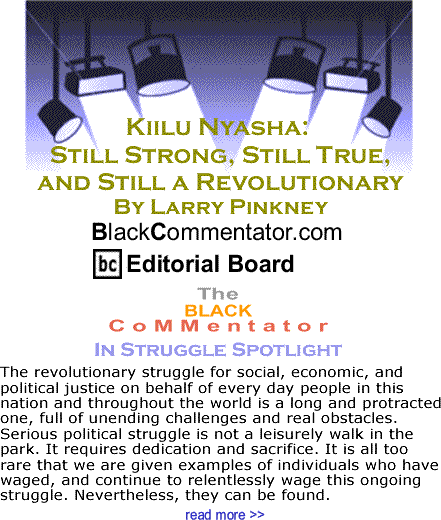 Kiilu Nyasha: Still Strong, Still True, and Still a Revolutionary - In Struggle Spotlight By Larry Pinkney, BlackCommentator.com Editorial Board