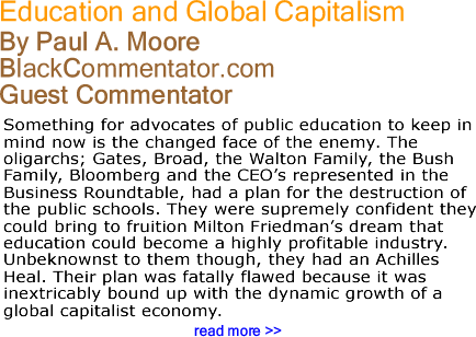 Education and Global Capitalism - By Paul A. Moore - BlackCommentator.com Guest Commentator