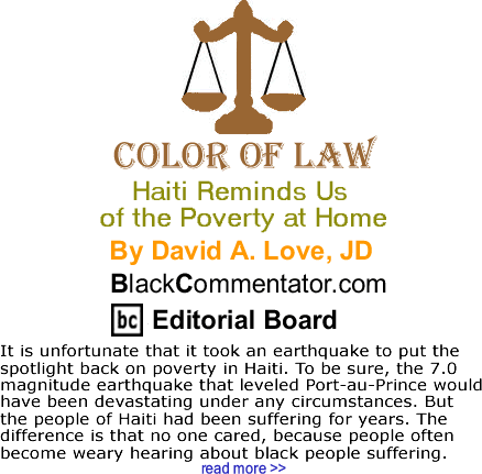 Haiti Reminds Us of the Poverty at Home - The Color of Law - By David A. Love, JD - BlackCommentator.com Editorial Board
