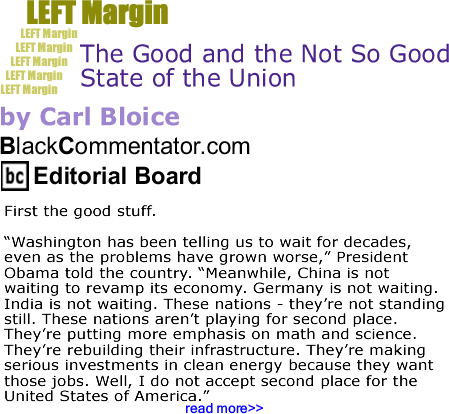 The Good and the Not So Good State of the Union - Left Margin - By Carl Bloice - BlackCommentator.com Editorial Board
