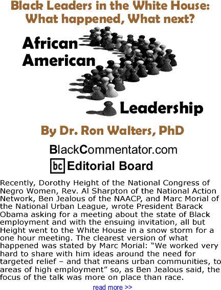 Black Leaders in the White House: What happened, What next? - African American Leadership By Dr. Ron Walters, PhD, BlackCommentator.com Editorial Board