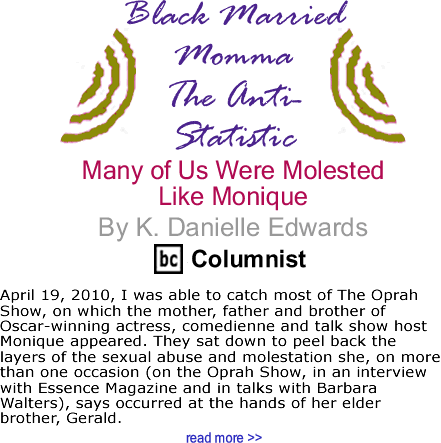 Many of Us Were Molested Like Monique - Black Married Momma – The Anti-Statistic By K. Danielle Edwards, BlackCommentator.com Columnist