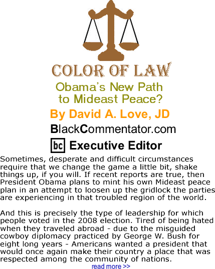 Obama’s New Path to Mideast Peace? - The Color of Law - By David A. Love, JD - BlackCommentator.com Executive Editor